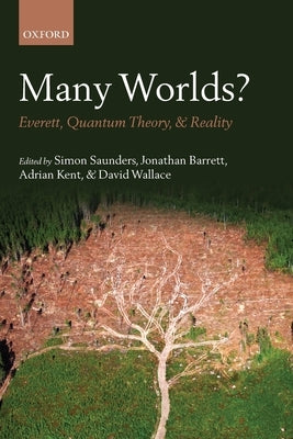 Many Worlds?: Everett, Quantum Theory, & Reality by Saunders, Simon