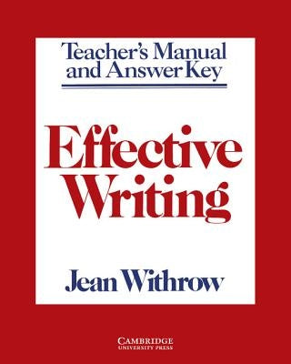 Effective Writing Teacher's Manual: Writing Skills for Intermediate Students of American English by Withrow, Jean