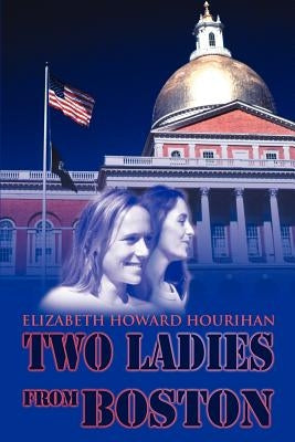 Two Ladies from Boston by Hourihan, Elizabeth