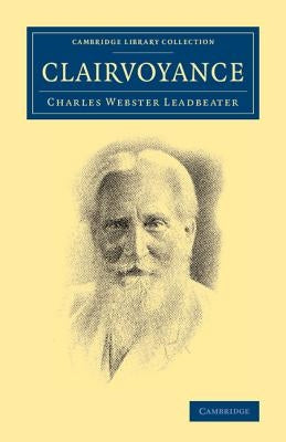 Clairvoyance by Leadbeater, Charles Webster