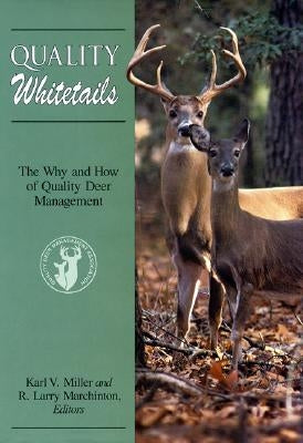Quality Whitetails: The Why Anpb by Marchinton, R. Larry