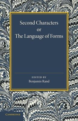 Second Characters or the Language of Forms by Cooper, Anthony Ashley