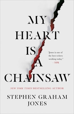 My Heart Is a Chainsaw, 1 by Jones, Stephen Graham