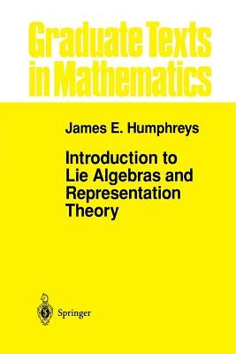 Introduction to Lie Algebras and Representation Theory by Humphreys, J. E.