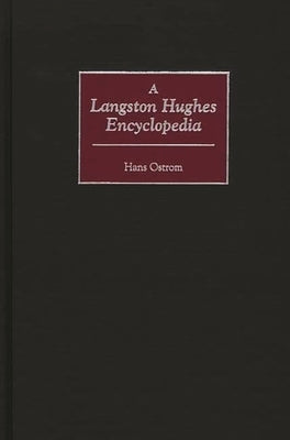 A Langston Hughes Encyclopedia by Ostrom, Hans
