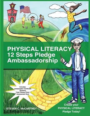 Physical Literacy 12 Steps Pledge Ambassadorship: I Dance for Physical Literacy by McCartney, Steven