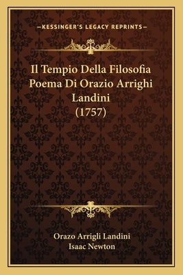 Il Tempio Della Filosofia Poema Di Orazio Arrighi Landini (1757) by Landini, Orazo Arrigli