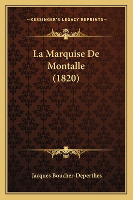 La Marquise De Montalle (1820) by Boucher-Deperthes, Jacques