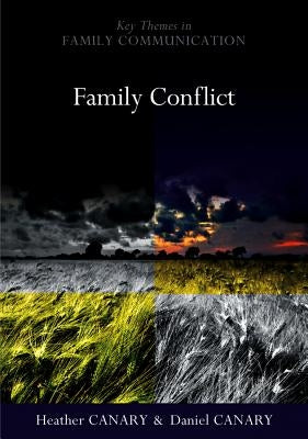 Family Conflict: Managing the Unexpected by Canary, Heather
