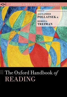 The Oxford Handbook of Reading by Pollatsek, Alexander