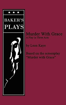 Murder with Grace by Kaye, Leon