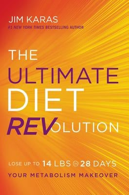 Ultimate Diet Revolution PB: Your Metabolism Makeover by Karas, Jim