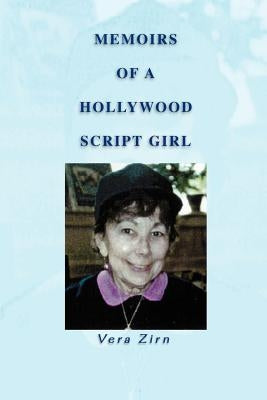 Memoirs of a Hollywood Script Girl by Zirn, Vera