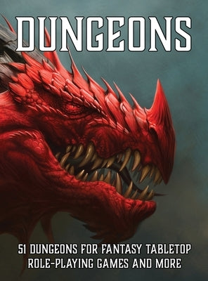 Dungeons: 51 Dungeons for Fantasy Tabletop Role-Playing Games by Davids, Matt