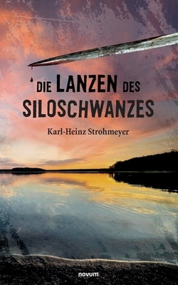 Die Lanzen des Siloschwanzes by Strohmeyer, Karl-Heinz