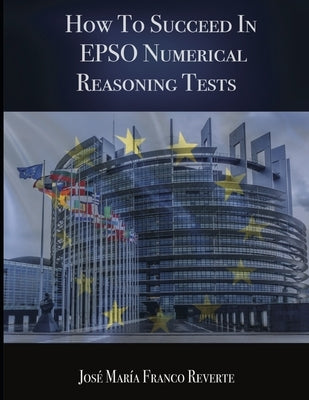 How to succeed in EPSO numerical reasoning tests by Burkett, Grace