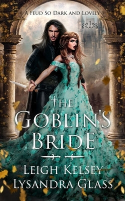 The Goblin's Bride by Glass, Lysandra