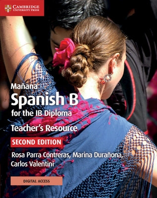 Mañana Teacher's Resource with Cambridge Elevate: Spanish B for the Ib Diploma by Contreras, Rosa Parra