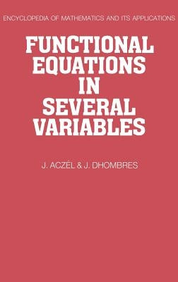 Functional Equations in Several Variables by Aczel, J.