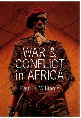 War & Conflict in Africa by Williams, Paul D. Professor