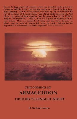 The Coming of Armageddon: History's Longest Night by Austin, H. Richard