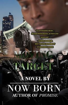 Moving Target by Born, Now