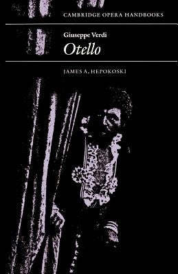 Giuseppe Verdi: Otello by Hepokoski, James a.