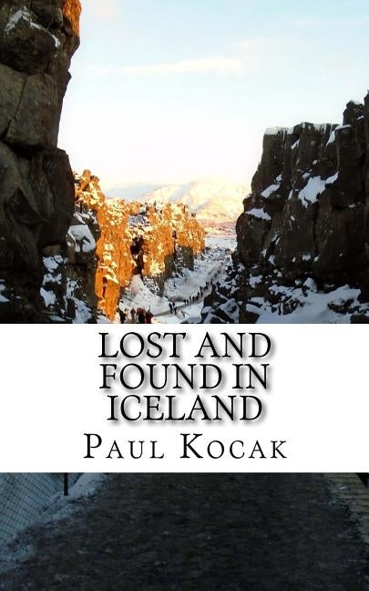 Lost and Found in Iceland by Kocak, Paul