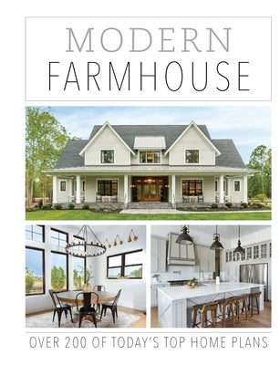 Modern Farmhouse: Over 200 of Today's Top Home Plans by Inc, Design America