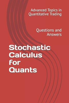 Stochastic Calculus for Quants: Questions and Answers by Wang, X. Y.