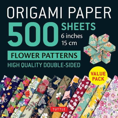 Origami Paper 500 Sheets Flower Patterns 6 (15 CM): Tuttle Origami Paper: High-Quality Double-Sided Origami Sheets Printed with 12 Different Patterns by Tuttle Publishing