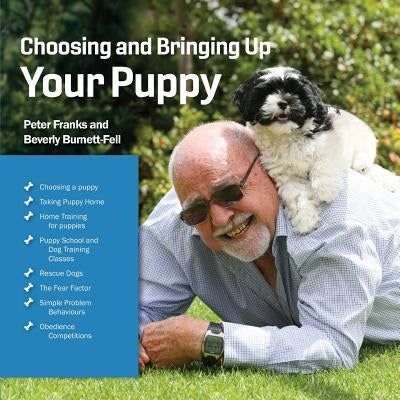 Choosing and Bringing Up Your Puppy by Franks, Peter
