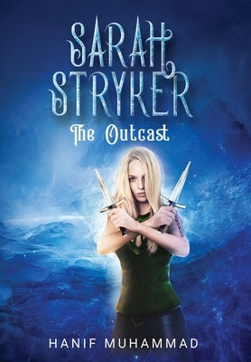 Sarah Stryker: The Outcast by Muhammad, Hanif