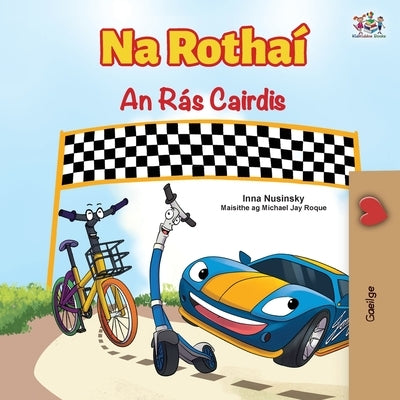 The Wheels The Friendship Race (Irish Children's Book) by Nusinsky, Inna