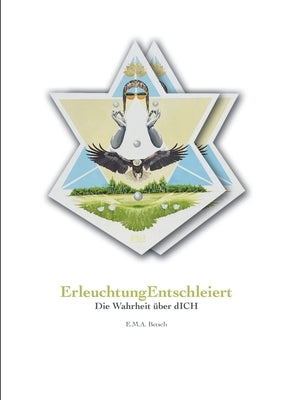 ErleuchtungEntschleiert: Die Wahrheit über dICH by Betsch, E. M. a.