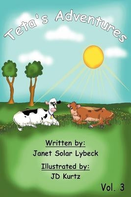 Teta's Adventures Vol 3 by Lybeck, Janet Solar