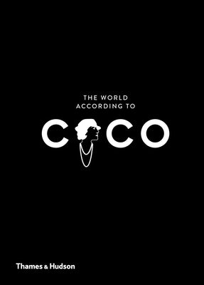 The World According to Coco: The Wit and Wisdom of Coco Chanel by Napias, Jean-Christophe