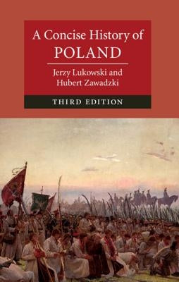 A Concise History of Poland by Lukowski, Jerzy