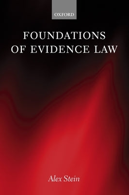 Foundations of Evidence Law by Stein, Alex