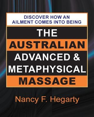 The Australian Advanced & Metaphysical Massage by Hegarty, Nancy