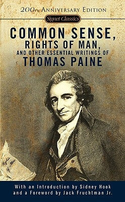 Common Sense, Rights of Man, and Other Essential Writings of Thomas Paine by Paine, Thomas