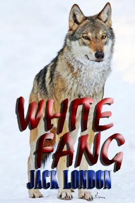 White Fang by London, Jack
