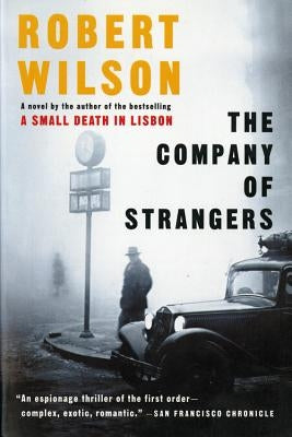 The Company of Strangers by Wilson, Robert