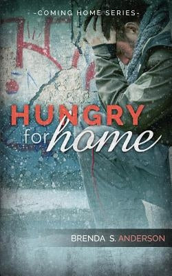 Hungry for Home by Anderson, Brenda S.