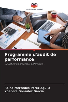 Programme d'audit de performance by Pérez Aguila, Reina Mercedes