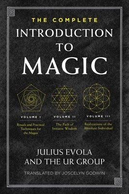 The Complete Introduction to Magic by Evola, Julius