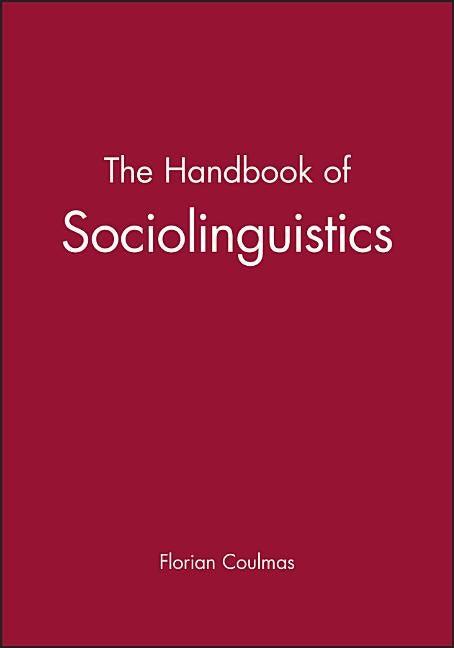 The Handbook of Sociolinguistics by Coulmas, Florian