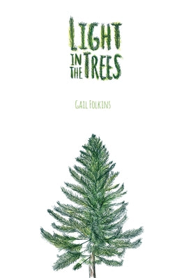 Light in the Trees by Folkins, Gail