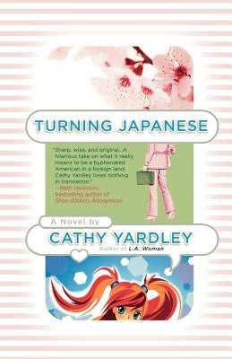 Turning Japanese by Yardley, Cathy