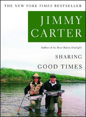 Sharing Good Times by Carter, Jimmy